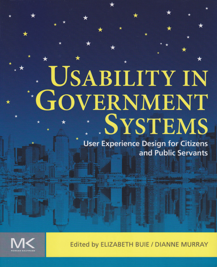 Book cover for “Usability in Government Systems: User Experience Design for Citizens and Public Servants”